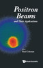 Positron Beams & Their Applications