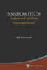 Random Fields: Analysis and Synthesis (Revised and Expanded New Edition)