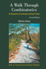 Walk Through Combinatorics, A: An Introduction to Enumeration and Graph Theory (Second Edition)