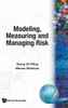 Modeling, Measuring and Managing Risk
