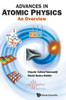 Advances in Atomic Physics: An Overview
