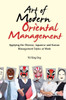 Art of Modern Oriental Management: Applying the Chinese, Japanese and Korean Management Styles at Work