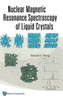 Nuclear Magnetic Resonance Spectroscopy of Liquid Crystals