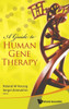 A Guide to Human Gene Therapy