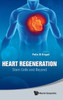 Heart Regeneration: Stem Cells and Beyond