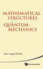 Mathematical Structures of Quantum Mecha