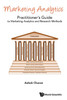 Marketing Analytics: A Practitioner's Guide to Marketing Analytics and Research Methods