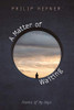A Matter of Waiting : Poems of My Days