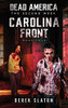 Dead America : Carolina Front - Book 4
