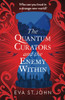 QUANTUM CURATORS AND THE ENEMY WITHIN.