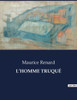 L'Homme TruquÃ©