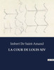 La Cour de Louis XIV