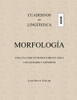 Cuadernos de Lingüïstica 1. Morfología