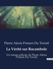 La VÃ©ritÃ© sur Rocambole: Un roman policier de Pierre Alexis Ponson Du Terrail