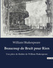 Beaucoup de Bruit pour Rien: Une pièce de théâtre de William Shakespeare