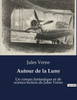 Autour de la Lune: Un roman fantastique et de science-fiction de Jules Verne