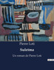 Suleïma: Un roman de Pierre Loti