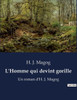 L'Homme qui devint gorille: Un roman d'H. J. Magog