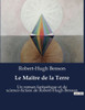 Le MaÃ®tre de la Terre: Un roman fantastique et de science-fiction de Robert-Hugh Benson