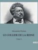Le Collier de la Reine: Tome 1