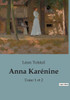 Anna KarÃ©nine: Tomes 1 et 2