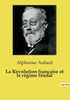 La RÃ©volution franÃ§aise et le rÃ©gime fÃ©odal