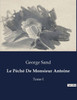 Le Péché De Monsieur Antoine: Tome I