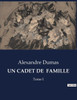 Un Cadet de Famille: Tome I