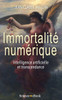 ImmortalitÃ© numÃ©rique: Intelligence artificielle et transcendance