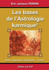 Astrologie livre 9: Les bases de l'astrologie karmique