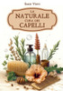 La naturale cura dei capelli