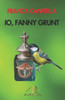 Io, Fanny Grunt