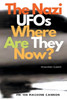 The Nazi UFOs Where Are They Now?