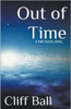 Out of Time: a Time Travel Novel
