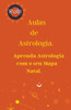 Aulas de Astrologia Aprenda Astrologia com o seu Mapa Natal.
