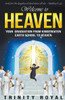 Welcome to Heaven. Your Graduation from Kindergarten Earth to Heaven