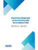 Practice Problems in Statistics and Data Reduction