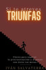 Si te Atreves Triunfas
