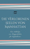 Die Verlorenen Seelen von Manhattan: Eine Anthologie von Kurzgeschichten für Englischlerner