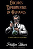 Oscuros Experimentos en Humanos