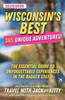 Wisconsin's Best: 365 Unique Adventures - 2025-2026 Edition: The Essential Guide to Unforgettable Experiences in the Badger State!