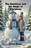 The Snowman and the Magic of Christmas