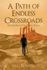 A Path of Endless Crossroads