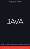Java: Guida Completa alla Programmazione ad Oggetti. Contiene Esempi di Codice ed Esempi Pratici