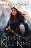 Seven Ways to Kill a King - 9781950958092