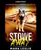 Stowe Away: A Canadian Werewolf Novella Large Print