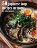 50 Japanese Soup Recipes for Home