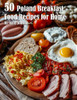 50 Poland Breakfast Food Recipes for Home