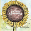 Le Petit Tournesol : The Little Sunflower