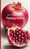 It's Time to Eat a Pomegranate
